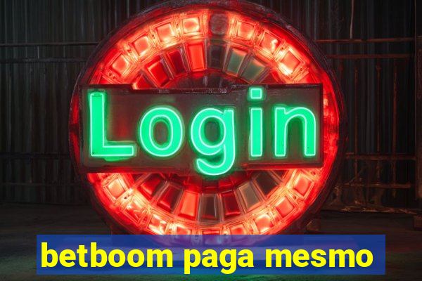 betboom paga mesmo